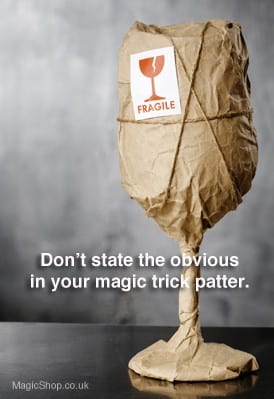 Magicians Patter - Obvious statements